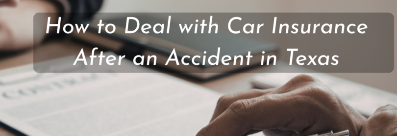 How to Deal with Car Insurance After an Accident in Texas